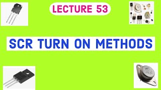 SCR TURN ON METHODS  TRIGGERING METHODS OF SCR Power Electronic Lecture  VTU syllabus [upl. by Pierette625]