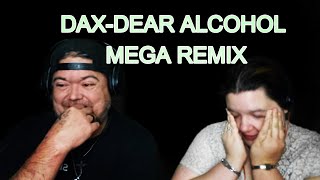 Dax  quotDear Alcoholquot MEGA REMIX HOOLIGAN REACTION [upl. by Utter707]