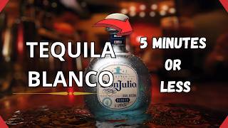 All you need to know about Tequila Blanco in 5 minutes or less [upl. by Nanice]