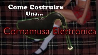 Come costruire una cornamusa elettronica  How to build an HEVIA BAGPIPE at home [upl. by Rihsab34]