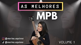 MPB  As melhores músicas MPB vol 1  Marina Aquino  Playlist [upl. by Varney176]