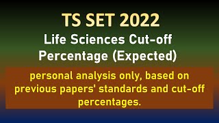 TS SET 2022 Life Sciences Cutoff Percentage Expected  TS SET 2023 Cutoff marks TS SET Analysis [upl. by Ecyned]