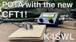 The New CFT1 Portable Transceiver POTA Activation amp Overview [upl. by Ginsberg921]