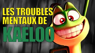 Les troubles mentaux de KAELOO [upl. by Greff]