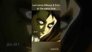 Levi saves Eren amp Mikasa at the same time shorts new edit attackontitan levi eren mikasa aot [upl. by Nnaitak]