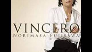 藤澤ノリマサ「VINCERO」 [upl. by Bobbie]