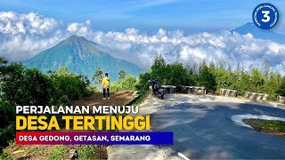 JALAN KE DUSUN GEDONG DESA TERTINGGI DI SEMARANG EP 3 Pemandangan Alam Wisata Hutan Desa Ngablak [upl. by Yrebmik698]