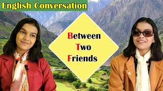 Conversation Between Two Friends  Daily Life Conversation  Improve Your English  Adrija Biswas [upl. by Merl]