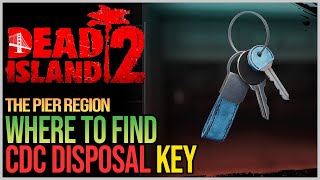 CDC Disposal Key Location Dead Island 2 [upl. by Arednaxela73]