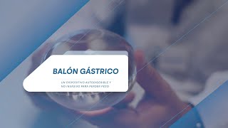 BALÓN GÁSTRICO UN PROGRAMA NO INVASIVO PARA PERDER PESO [upl. by Lancelle]