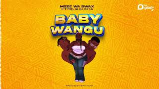 Mzee Wa Bwax Ft Meja Kunta  Baby Wangu Official Audio [upl. by Werdna]