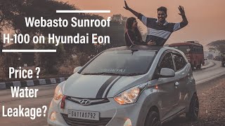 Webasto Sunroof H100  2 years Ownership Review Modified Hyundai Eon Sunroof on any car  Goa [upl. by Chilt549]