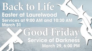 Laurelwood Baptist Church Good Friday Online Service 3292024 [upl. by Artie]