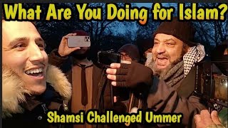 Shamsi What Are You Doing for Islam Speakers corner [upl. by Dowell]