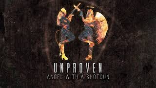 Unproven  Angel With A Shotgun [upl. by Trela]