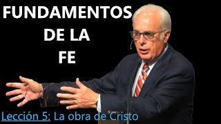 Lección 5  La obra de Cristo  Fundamentos de la Fe  John MacArthur [upl. by Isabella497]