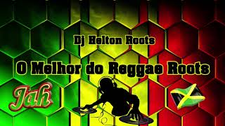 O Melhor do Reggae Roots  The Best Of Reggae  Great Hits Reggae  Sequência Roots [upl. by Neelrac706]