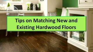 Tips on matching new and existing hardwood floors [upl. by Alyel]