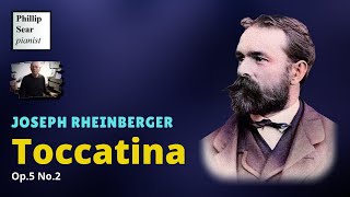 Josef Rheinberger Toccatina Op5 No2 [upl. by Samale]