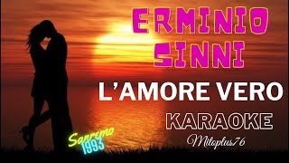 ERMINIO SINNI  LAMORE VERO KARAOKE FAIR USE SANREMO 1993 [upl. by Nimrac]