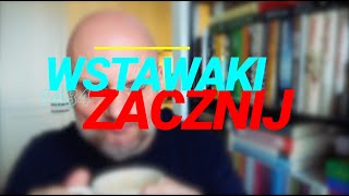 Wstawaki 1484 Zacznij [upl. by King403]