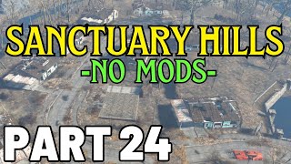 NO MODS Settlement Building Sanctuary Hills Part 24  Fallout 4 214 [upl. by Lewse]