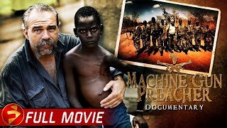 Missionary or Mercenary  MACHINE GUN PREACHER  Documentary  Sam Childers [upl. by Armond352]