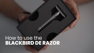 How to get the most out of the Blackbird Double Edge Razor [upl. by Robinson]