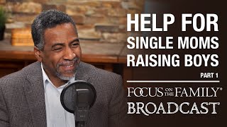 Help for Single Moms Raising Boys Part 1  Dr Roland Warren [upl. by Dolhenty]