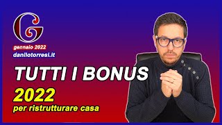 TUTTI I BONUS 2022  Guida completa di tutte le agevolazioni per la ristrutturazione della casa [upl. by Eiffub826]