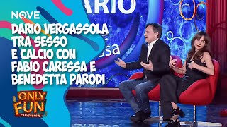 Dario Vergassola tra sesso e calcio con Fabio Caressa e Benedetta Parodi 😂 ONLY FUN [upl. by Marte]