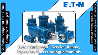 Download Service Repair Operator Parts catalogue Manuals  Eaton Equipment [upl. by Agathe241]