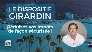 Comment réduire mes impôts de façon sécurisée avec le dispositif Girardin [upl. by Victorine]