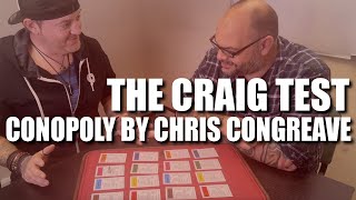 Conopoly by Chris Congreave  The Craig Test  Live Performance amp Review [upl. by Aketal754]