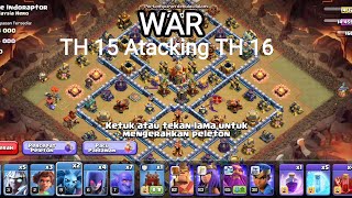 WAR TH 15 ATTACK TH 16 [upl. by Robins]