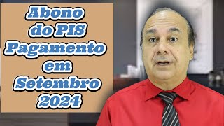 Abono do PIS Pagamento em Setembro 2024 [upl. by Fowle]