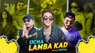 Ucha Lamba Kad ➜ Emiway x MC Stan x Divine  Prod by Nova Flip [upl. by Aicargatla]