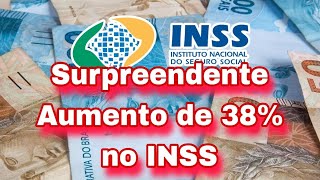 Surpreendente Aumento de 38 no INSS [upl. by Ahsilrae]