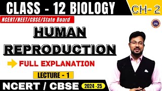 HUMAN REPRODUCTION I LECTURE  1 I BIOLOGY I CLASS 12 I NCERTNEETCBSEState Board [upl. by Jamin]