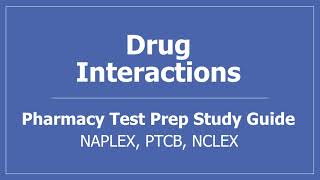 Drug Interactions  PTCB NCLEX NAPLEX Pharmacy Test Prep Study Guide [upl. by Allissa]