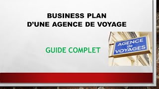 BUSINESS PLAN pour Lancer une Agence de Voyages [upl. by Erdnassac969]