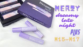 BIYW Review Chapter 315 MERZY DREAMY LATE NIGHT PLUS M15M17 MELLOW TINT SWATCH amp REVIEW [upl. by Euqinim]