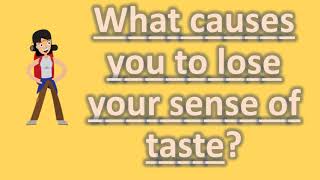 What causes you to lose your sense of taste  Health Forum [upl. by Hound]