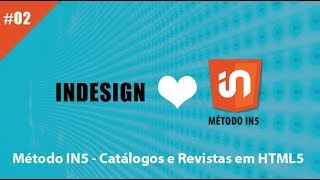 InDesign e Método IN5 02  Catálogos e Revistas Digitais Interativos [upl. by Dlarej]