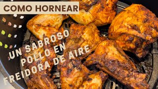 Como Hornear Un Pollo Sabroso En Horno Freidora De Aire [upl. by Endor484]