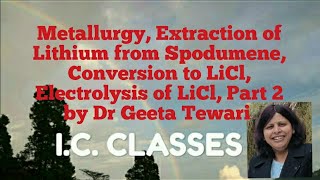 Extraction of Lithium from Spodumene Conversion to LiCl Electrolysis of LiCl Triphylite Part 2 [upl. by Hnirt820]