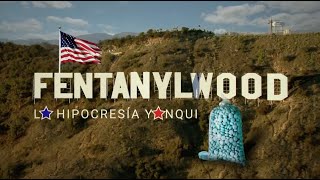 FENTANYLWOOD  Documental sobre la hipocresía yanqui respecto al FENTANILO [upl. by Latsyk]