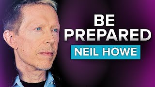 The World Is Changing Fast Do This Now To Prepare  Neil Howe [upl. by Shela873]