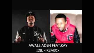 Idil  Awale Aden Feat key Remix [upl. by Aseefan]