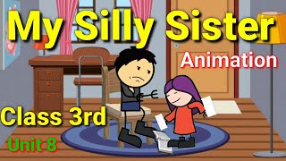 My silly sister  English class 3rd chapter 16  NCERTCBSE  Animation Explanation [upl. by Sidoney]